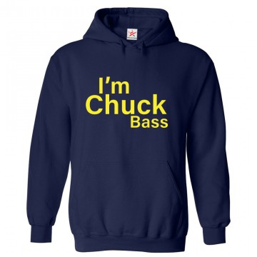 I'm Chuck Bass Classic Unisex Kids and Adults Pullover Hoodie For Girly Tv Show Fans I'm Chuck Bass Classic Unisex Kids and Adults Pullover Hoodie For Girly Tv Show Fans